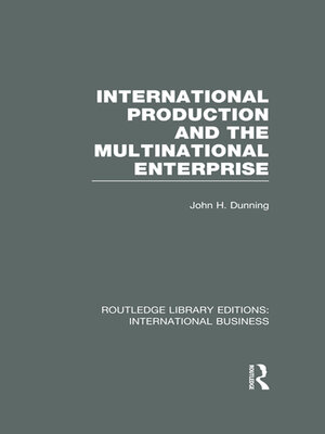 cover image of International Production and the Multinational Enterprise (RLE International Business)